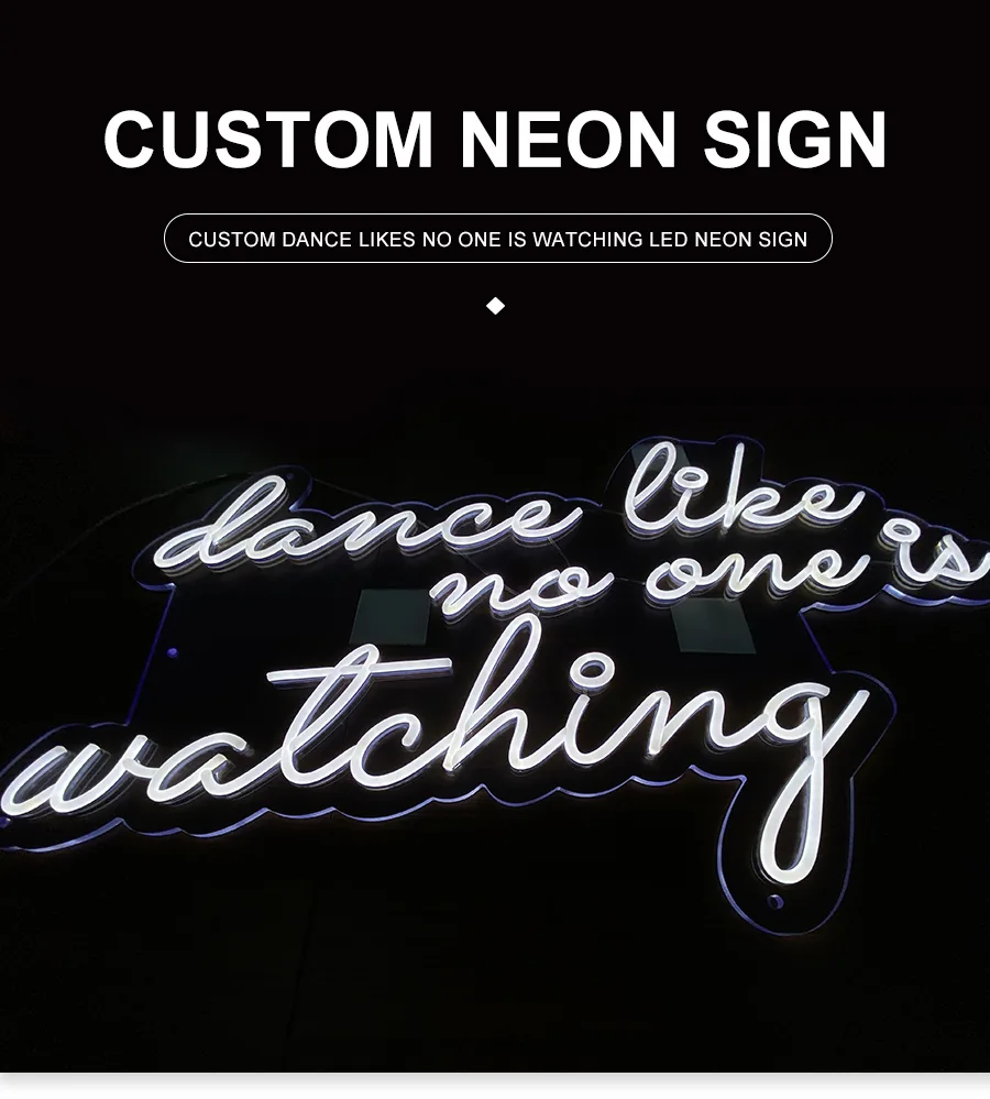 Custom dance likes no one is watching LED Neon Sign